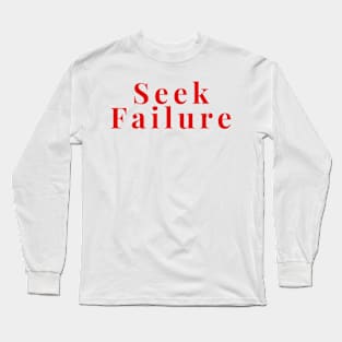 Seek Failure Long Sleeve T-Shirt